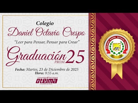 ACTO DE GRADUACIÓN COLEGIO DANIEL OCTAVIO CRESPO PROM 2025
