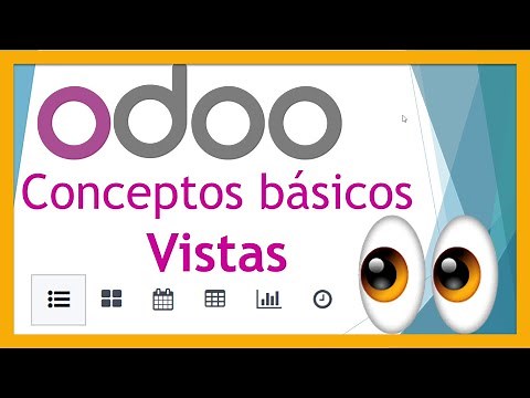 Conceptos básicos: 👀 Vistas [Conociendo Odoo] | Consultor funcional y programador principiante