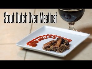 Stout Dutch Oven Meatloaf Recipe