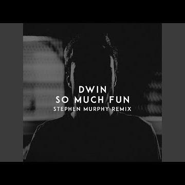 So Much Fun (Stephen Murphy Remix)