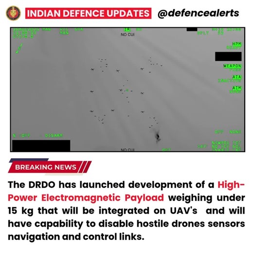 IDU on Instagram: "The DRDO has launched development of a High-Power Electromagnetic Payload weighing under 15 kg that will be integrated on UAV's and will have capability to disable hostile drones sensors navigation and control links."