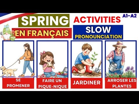 Spring Activities | Les activités de printemps | Slow French A1–A2 | Learn French -
