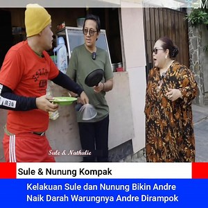 1.2M views · 15K reactions | WAH, Sule Dan Nunung Kompakan Ramp0k Warung Andre Rugi Besar | Sule & Nathalie Fans | Facebook