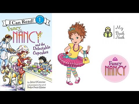 Fancy Nancy and the Delectable Cupcakes | I Can Read Level 1 | | Read aloud for kids | My Book Nook