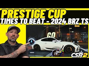 CSR2 Prestige Cup Times To Beat | 2024 Subaru BRZ Ts Prestige cup | Tier 3