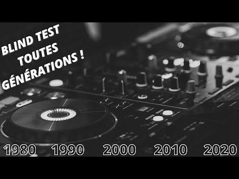 BLIND TEST TOUTES GÉNÉRATIONS (40 musiques de 1980 à 2020) #2
