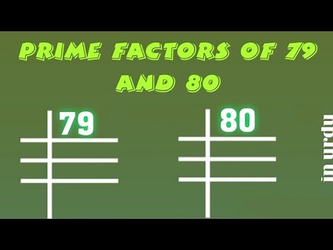 Prime Factors of 79 and 80 - Prime Factorization