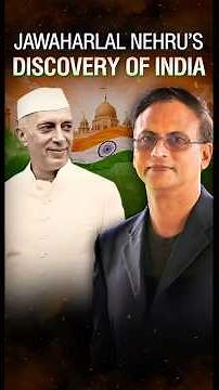 Critique of Nehru’s The Discovery of India | What Did Nehru Really Discover? | Indian History
