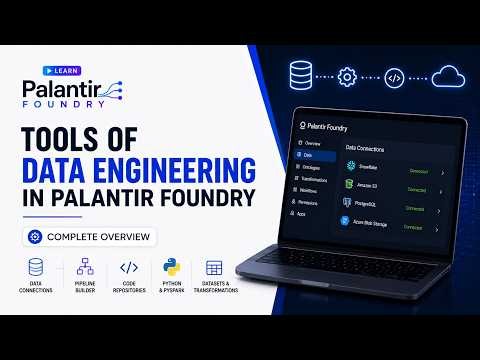 Palantir Foundry: Tools Every Data Engineer Should Know