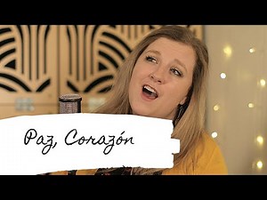 Paz, Corazón (Calma, Mi Alma) | Be Still My Soul En Español | Allie Gardner