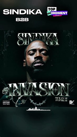 Sindika – B2B est disponible sur l’album Invasion Tome 2 🔥🔥