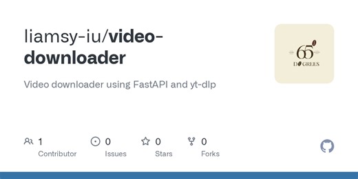 GitHub - liamsy-iu/video-downloader: Video downloader using FastAPI and yt-dlp