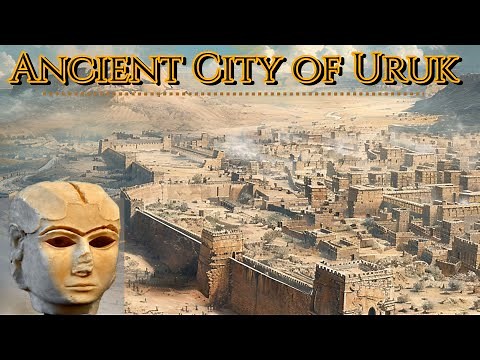 The Ancient City of Uruk // Mesopotamian Documentary