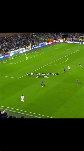 Top 10 Most Powerful Goals in Football History