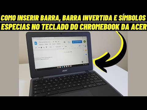 COMO INSERIR BARRA, BARRA INVERTIDA E SÍMBOLOS ESPECIAS NO TECLADO DO CHROMEBOOK DA ACER