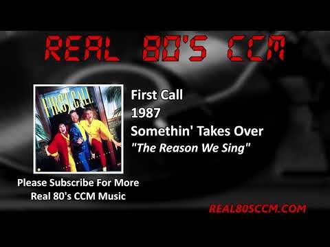 First Call - The Reason We Sing