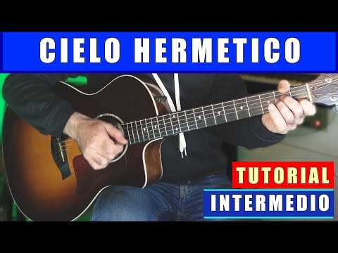 CIELO HERMÉTICO de FITO Y FITIPALDIS en GUITARRA | Tutorial Nivel Intermedio