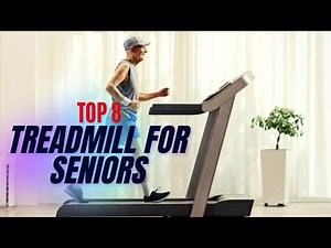 Top 8 Best Treadmill For Seniors Walking