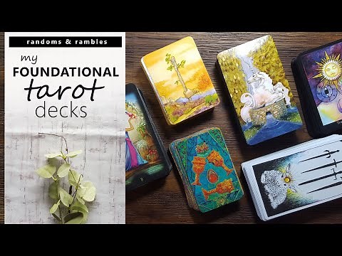 My Foundational Tarot Decks