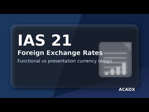 IAS 21 Foreign Exchange | Transactions, Translation & Exchange Differences