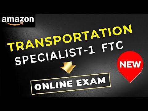 Transportation Specialist 1 - FTC Amazon Full Assessment Questions And Answers | Amazon Interviews