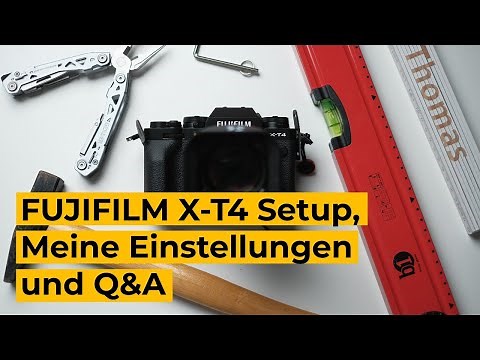 Fujifilm X-T4 Setup, Meine Einstellungen und Q&A