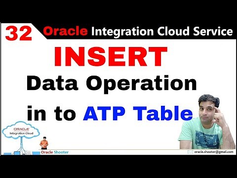 OIC 32: ATP/DBCS - (INSERT) - How to insert data into table using integration in oic