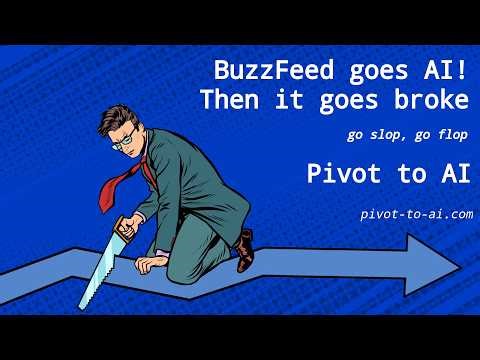 BuzzFeed goes AI — then it goes broke