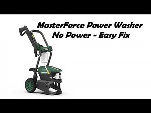 MasterForce Power Washer - No Power - Easy Fix
