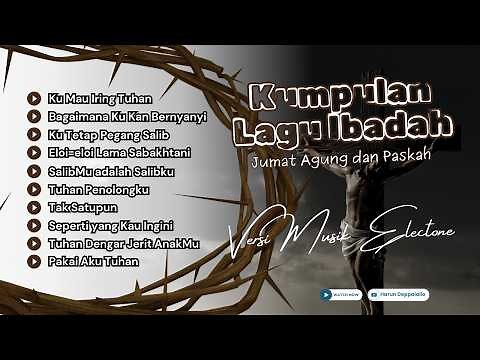 KUMPULAN LAGU ROHANI JUMAT AGUNG & PASKAH versi 🎹 Musik Electone