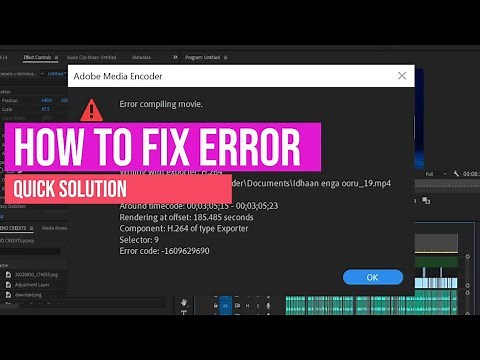 How To Fix Error Compiling Movie - Renderer Returned Error In Premiere Pro