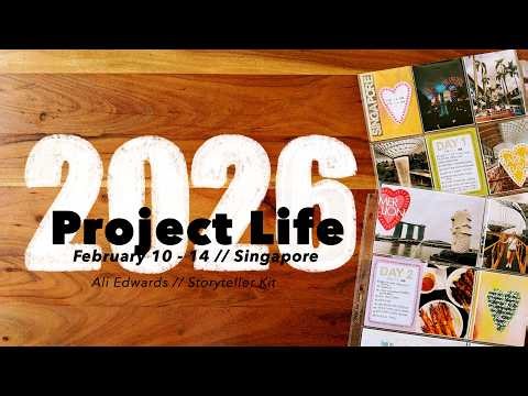 2026 Project Life // 08 - February 10 - 14 // Singapore