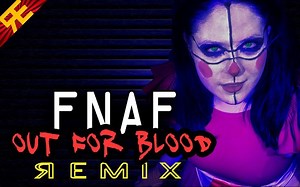 FNAF: Out for Blood (Blood & Tears Remix) [by Random Encounters]