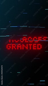 ACCESS GRANTED glitched screen. Looped hacking Animation. ACCESS GRANTED message with glitch effect. Cyber crime concept.