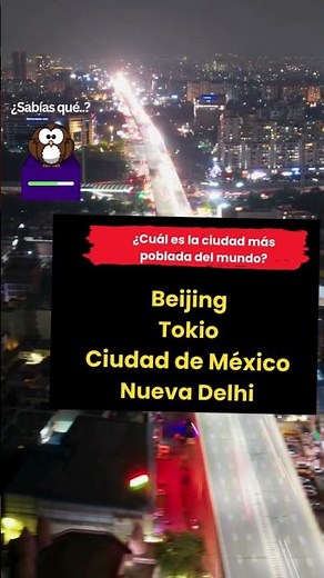 Trivia ¿Sabes cuál es la ciudad más poblada del mundo?