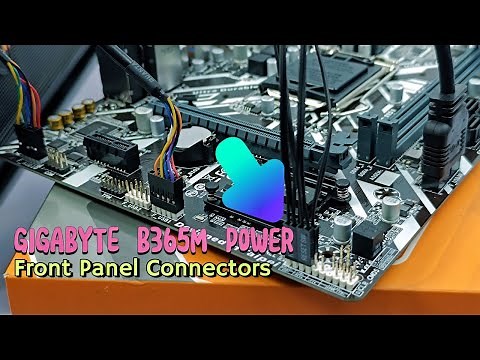 How To Connect Front Panel Connectors To GIGABYTE B365M POWER Motherboard
