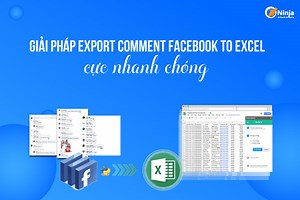 Hướng dẫn Export Comment Facebook To Excel cực nhanh chóng