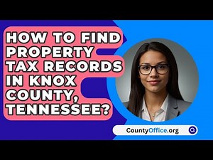 How To Find Property Tax Records In Knox County, Tennessee? - CountyOffice.org
