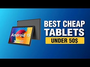 Best Cheap Tablets Under $50 in 2025 (Updated)