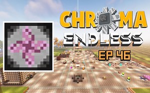 Chroma Endless【色度无尽 Ep46 等价交换】我的世界多模组生存实况