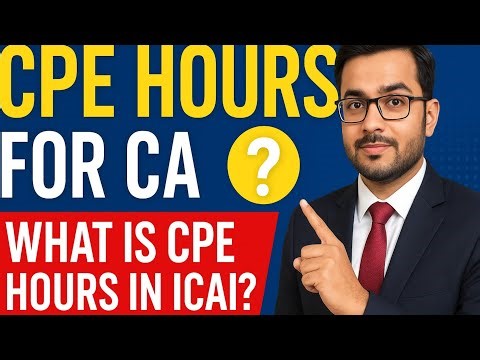 CPE Hours for CA | What is CPE Hours in ICAI? | CA CPE Hours Rules & Guidelines Explained in Hindi