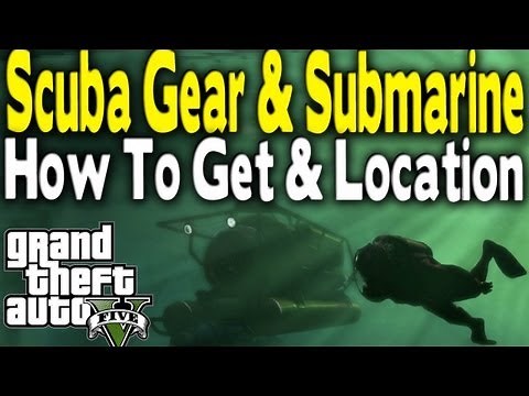 GTA 5 - SCUBA GEAR & SUBMARINE (How To Get & Location) [GTA V]