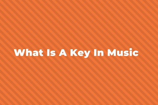 What Is A Key In Music? A Complete Guide