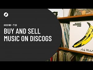 How To Buy and Sell Music on Discogs: A Marketplace Overview
