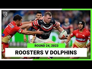 NRL Highlights | Sydney Roosters v Dolphins | NRL 2023 Round 24 | Full Match Replay