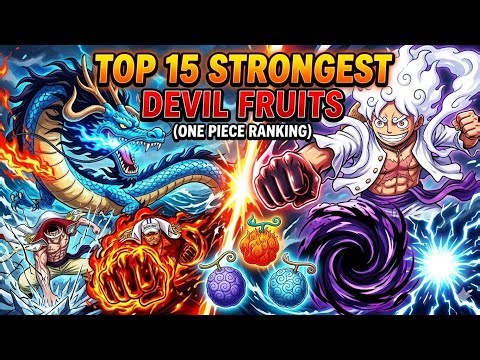 Top 15 Strongest Devil Fruits in Onepiece