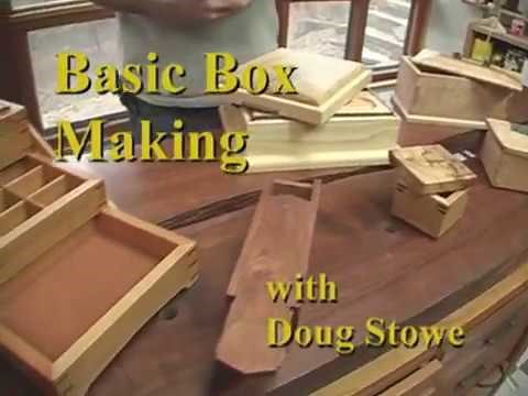 BASIC BOXMAKING by Doug Stowe part one.