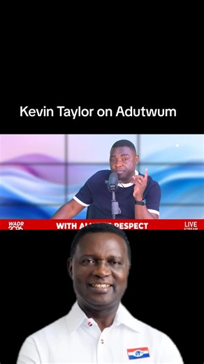 Kevin Taylor on Dr Adutwum and NPP. #kevinTaylor #ghanatiktok #tcoceans #withallduerespect