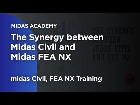 The Synergy between midas Civil and midas FEA NX