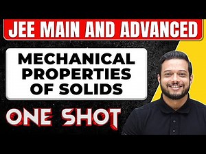 Mechanical Properties of Solids in 1 Shot: All Concepts & PYQs Covered || JEE Main & Advanced